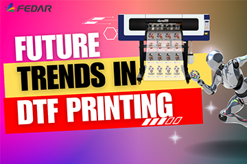 Future Trends in DTF Printing: What to Watch for in 2024 and Beyond